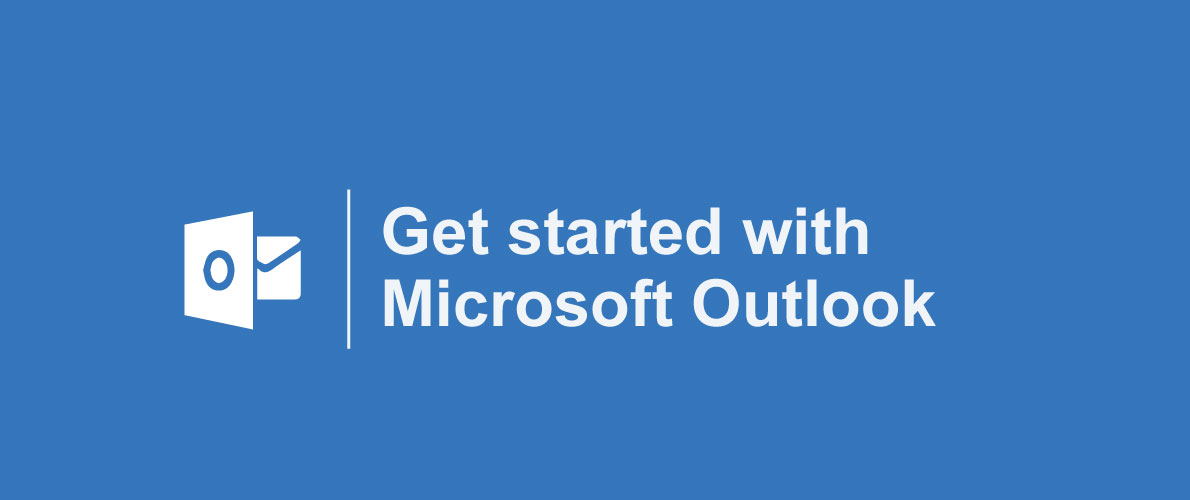 Get started with Microsoft Outlook!