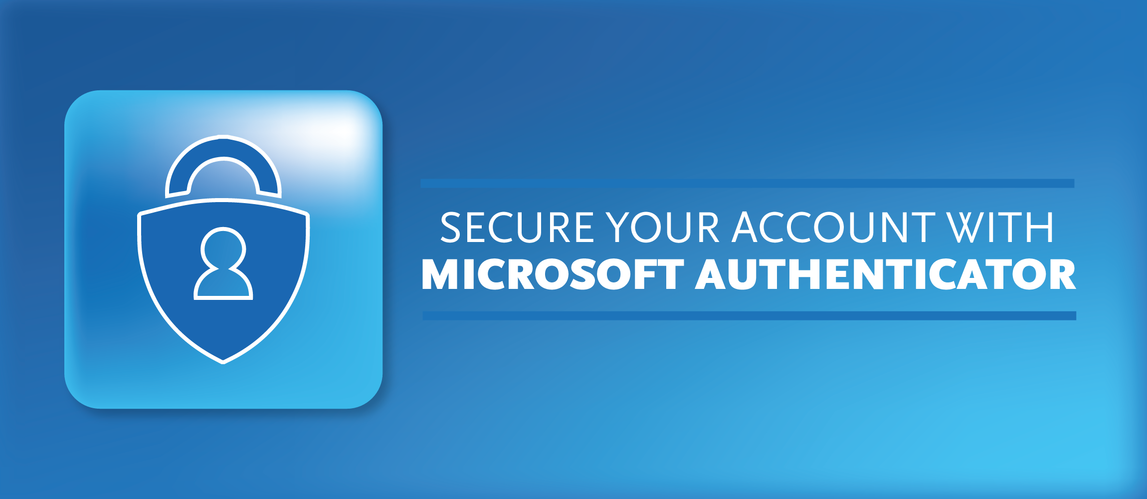 Secure your account with Microsoft Authenticator